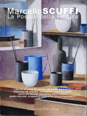 La Poesia della Pittura. Marcello Scuffi